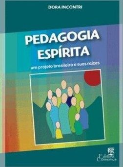 Pedagogia Espírita: um Projeto Brasileiro e Suas Raízes