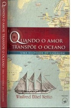 Quando o Amor Transpõe o Oceano