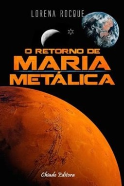 O retorno de Maria Metálica