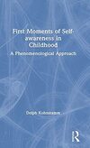 First Moments of Self-Awareness in Childhood: A Phenomenological Approach