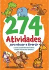 274 Atividades para Educar e Divertir