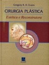 Cirurgia plástica: estética e reconstrutora