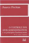 O controle dos atos administrativos e os princípios fundamentais