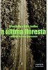 A última floresta: a Amazônia na era da globalização
