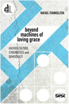 Beyond machines of loving grace: hacker culture, cybernetics and democracy