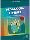 Pedagogia Espírita: um Projeto Brasileiro e Suas Raízes