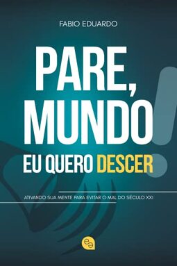Pare, Mundo! Eu Quero Descer