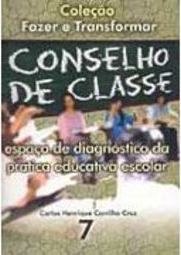 Conselho de Classe: Espaço de Diagnóstico da Prática Educativa Escolar