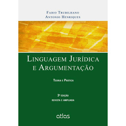 Linguagem jurídica e argumentação - teoria e prática