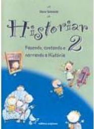 Historiar: Fazendo, Contando e Narrando a História - 2