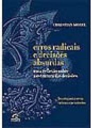 Erros Radicais e Decisões Absurdas