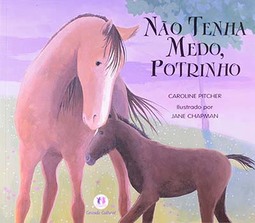 Não tenha medo, potrinho