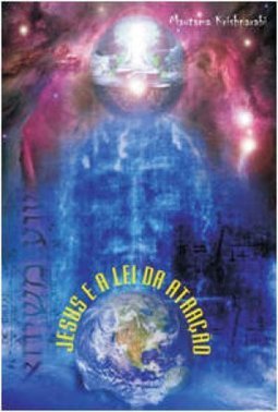 JESUS E A LEI DA ATRACAO