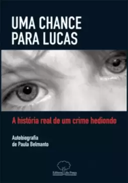 Chance Para Lucas, Uma : A História Real de Um Crime Hediondo