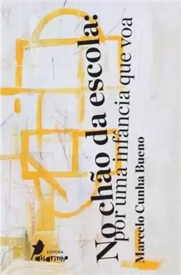 No Chao da Escola - por Uma Infancia Que Voa