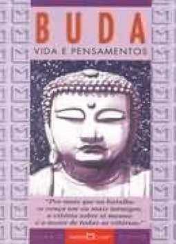 Buda: Vida e Pensamentos
