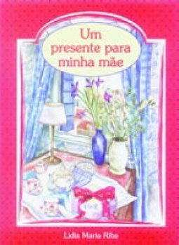 UM PRESENTE PARA MINHA MAE