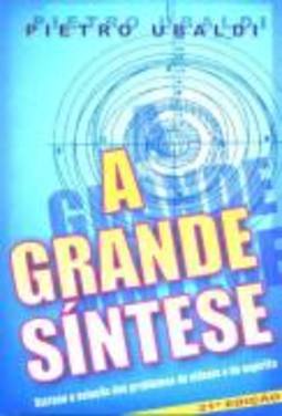 A Grande Sintese