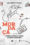 Mordaça: Histórias de música e censura em tempos autoritários
