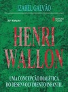 Henri Wallon: uma concepção dialética do desenvolvimento infantil