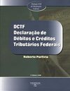 DCTF: Declaração de Débitos e Créditos Tributários Federais