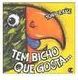 Tem Bicho que Gosta...