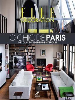 O chic de Paris: Decoração e design de interiores