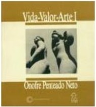 Vida-Valor-Arte: Fundamentos da Metodologia do Ensino... - Vol. 1