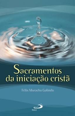 Sacramentos da iniciação cristã
