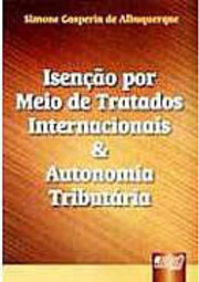 Isenção por Meio de Tratados Internacionais & Autonomia Tributário