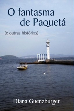 O fantasma de Paquetá: e outras histórias