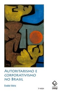 Autoritarismo e corporativismo no Brasil