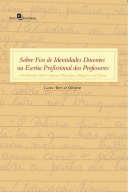 Sobre fios de identidades docentes na escrita profissional dos professores #Um