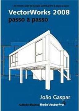 Vectorworks 2008: Passo a Passo