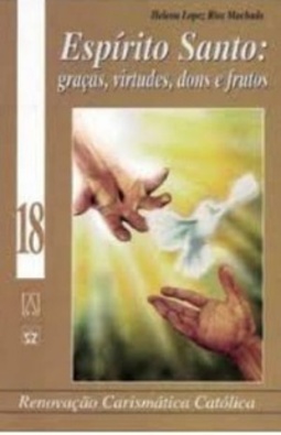 Espírito Santo: graças, virtudes, dons e frutos #18
