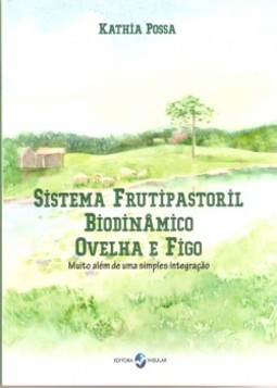 Sistema frutipastoril biodinâmico ovelha e figo: muito além de uma simples integração