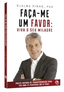 Faça-me um favor: viva o seu milagre