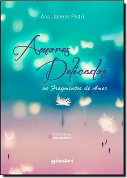 Amores Delicados Ou Fragmentos De Amor