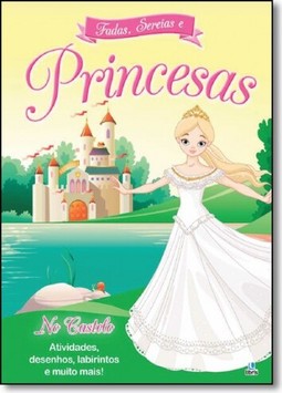 Fadas Sereias E Princesas - No Castelo