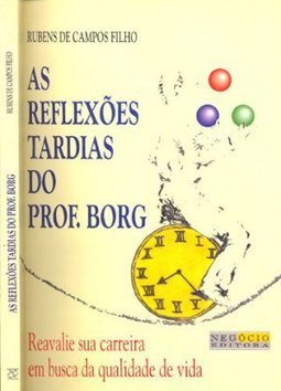 Reflexões Tardias do Prof. Borg