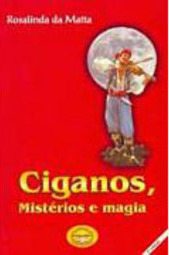 Ciganos, Mistérios e Magia