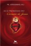 As 12 Promessas do Coração de Jesus