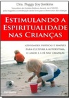 Estimulando a Espiritualidade nas Crianças