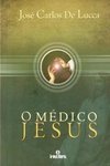 O Médico Jesus