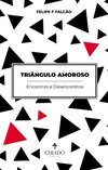 Triângulo amoroso: encontros e desencontros