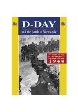 THE D-DAY AND THE BATTLE OF NORMANDY: THE...1944