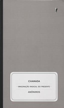 CHAMADA: IMAGINAÇAO RADICAL DO PRESENTE