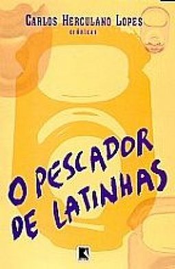 O Pescador de Latinhas