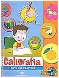 Essa Mãozinha Vai Longe: Caligrafia: Educação Infantil - 2