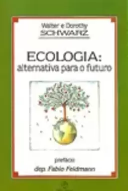 Ecologia: Alternativa Para O Futuro
